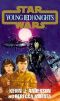 [Star Wars: Young Jedi Knights #1,2,4 01] • Star Wars · Young Jedi Knights · Heirs of the Force, Shadow Academy, Lightsabers